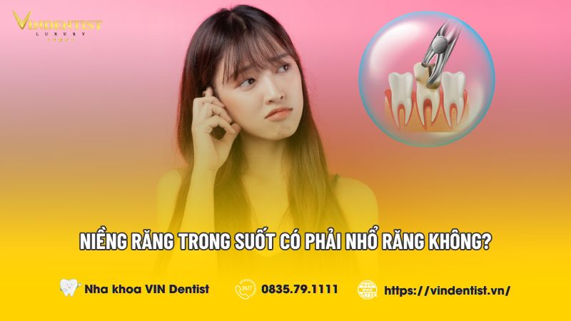 Niềng răng trong suốt có phải nhổ răng không
