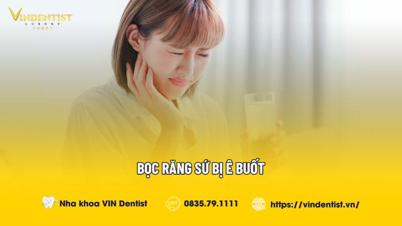 Bọc răng sứ bị ê buốt