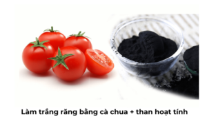 Cách làm trắng răng bằng cà chua + than hoạt tính