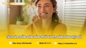 Cách Làm Trắng Răng Bằng Muối Và Kem Đánh Răng