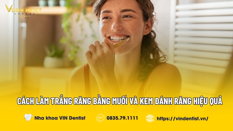Cách Làm Trắng Răng Bằng Muối Và Kem Đánh Răng