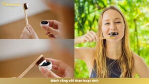 Đánh răng với than hoạt tính