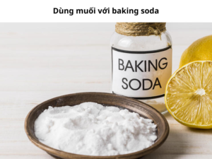 Dùng muối với baking soda