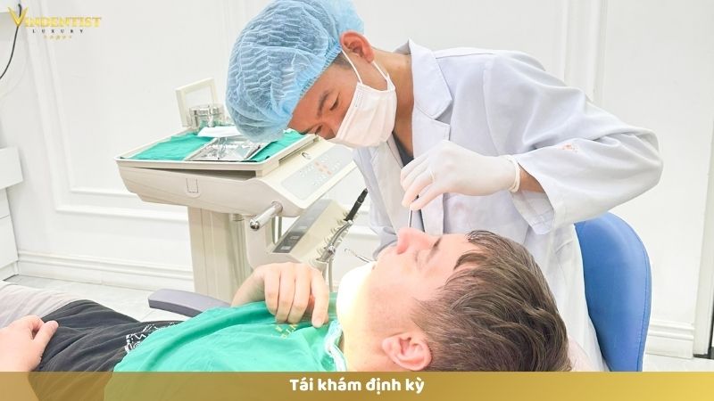 Làm Gì Sau Khi Tẩy Trắng Răng? 13 Tái khám định kỳ
