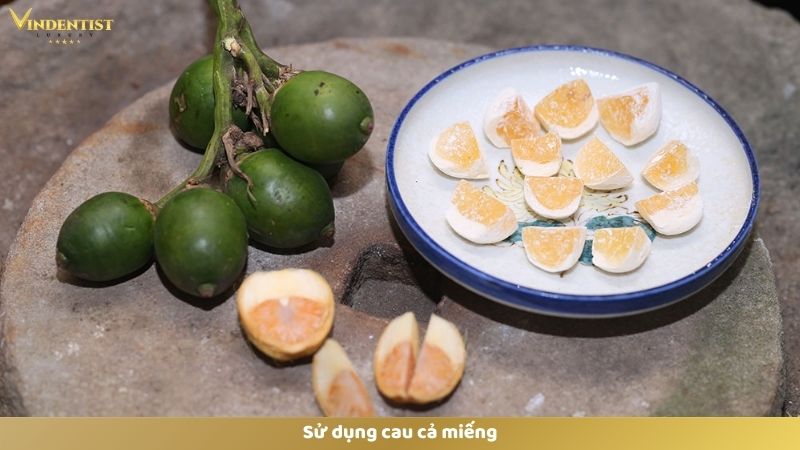Rượu Cau Có Làm Trắng Răng Không? Cách Làm Ra Sao? 12 Sử dụng cau cả miếng