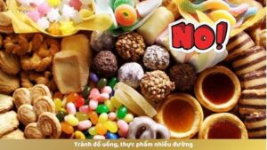Tránh đồ uống, thực phẩm nhiều đường